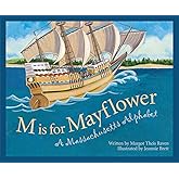 M Is For Mayflower: A Massachusetts Alphabet (Discover America State by State)
