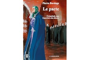 Le pacte: Les Guerriers du silence, T0 (French Edition)