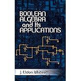 Boolean Algebra and Its Applications (Dover Books on Computer Science)