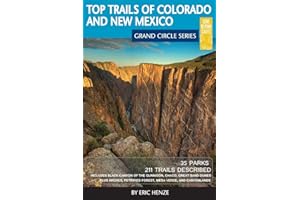 Top Trails of Colorado and New Mexico: Includes Mesa Verde, Chaco, Colorado National Monument, Great Sand Dunes and Black Canyon of the Gunnison National Parks