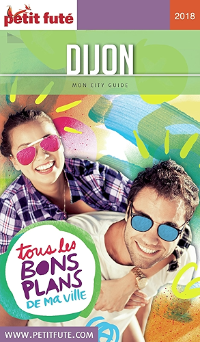 Download DIJON 2018 Petit Futé (City Guide) PDF