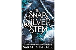 To Snap a Silver Stem: A new 2026 edition of the dark romantasy Rapunzel reimagining from the No.1 SUNDAY TIMES best-selling 