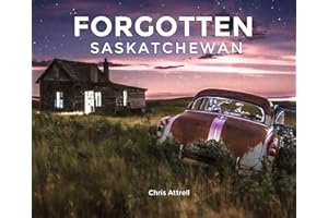 Forgotten Saskatchewan
