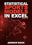Statistical Sports Models in Excel Volume 2