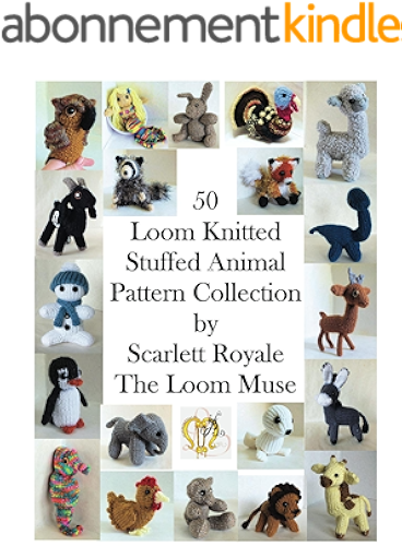 Download 50 Loom Knitted Stuffed Animal Pattern Collection (English Edition) PDF