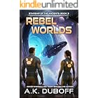 Rebel Worlds (Starship of the Ancients Book 3): A Space Opera Adventure