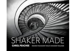 Shaker Made: Inside Pleasant Hill's Shaker Village