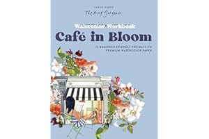 Watercolor Workbook: Café in Bloom: 25 Beginner-Friendly Projects on Premium Watercolor Paper