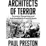 Architects of Terror: Paranoia, Conspiracy and Anti-Semitism in Franco’s Spain