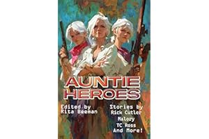 Auntie Heroes (Raconteur Press Anthologies Book 74)