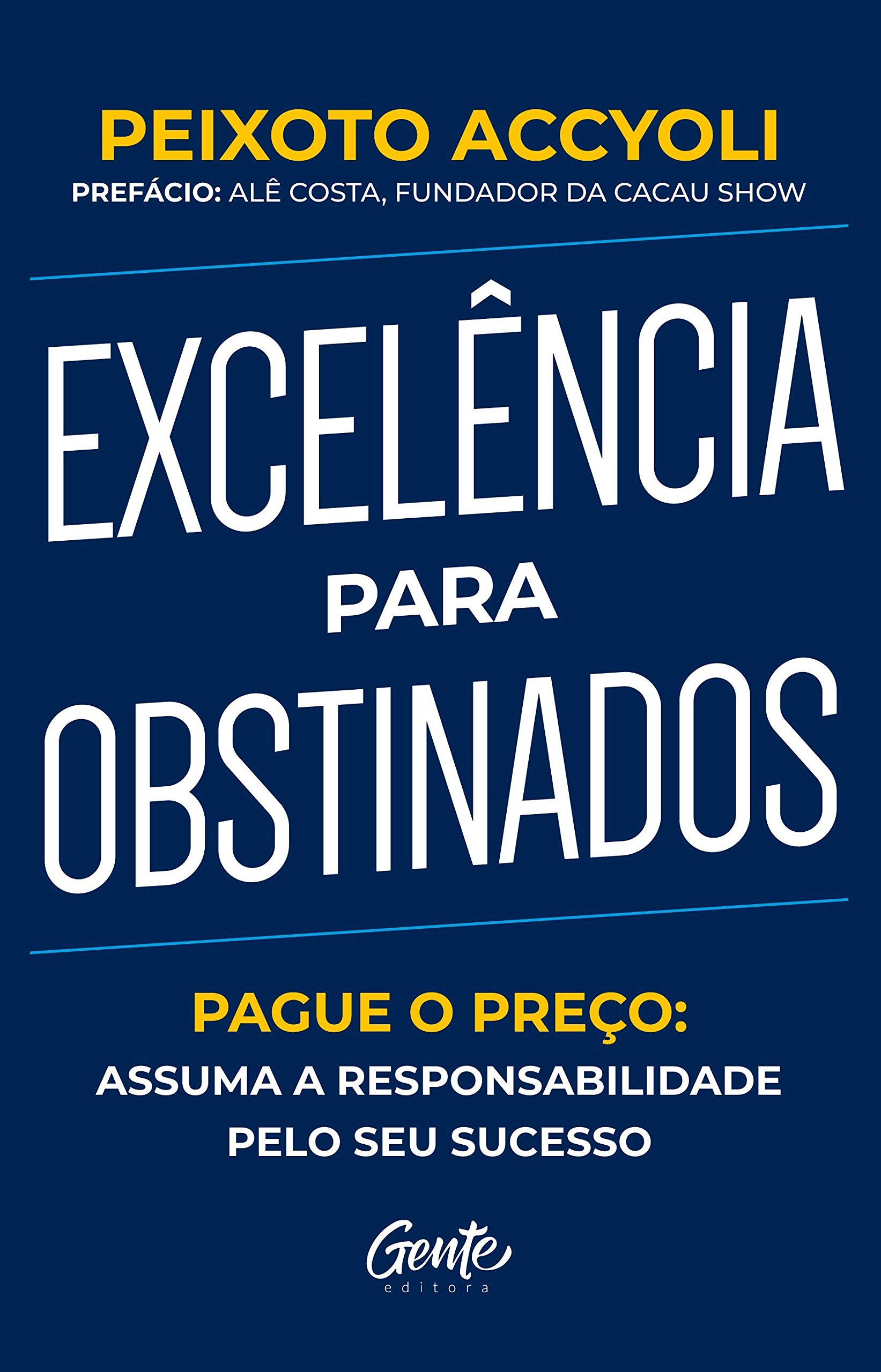 Livro 'Excelência para obstinados' de Peixoto Accyoli