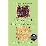 Liturgy of the Ordinary: Sacred Practices in Everyday Life