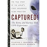 Captured! The Betty and Barney Hill UFO Experience: The True Story of the World's First Documented Alien Abduction
