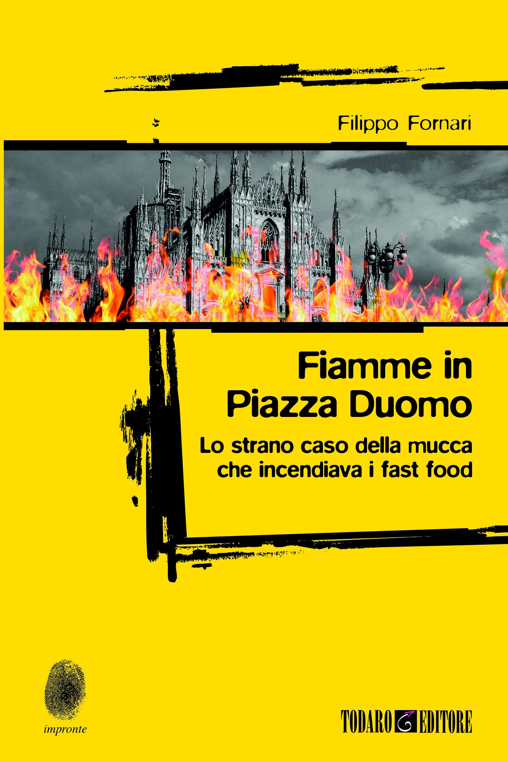 Fiamme in Piazza Duomo: Lo strano caso della mucca che incendiava i fast food - Filippo Fornari