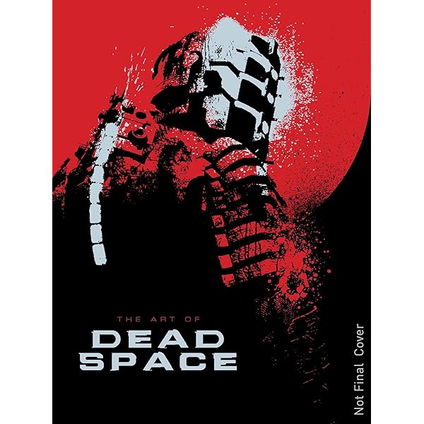 The Art of Dead Space: Designing a Nightmare: Electronic