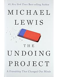 The Undoing Project: A Friendship That Changed Our Minds