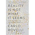 Reality Is Not What It Seems: The Journey to Quantum Gravity