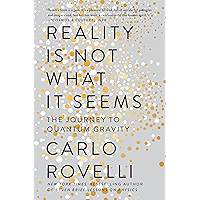 Reality Is Not What It Seems: The Journey to Quantum Gravity