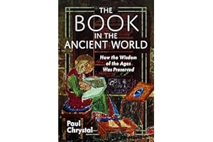 The Book in the Ancient World: How the Wisdom of the Ages Was Preserved