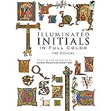 Illuminated Initials in Full Color: 548 Designs (Dover Pictorial Archive)