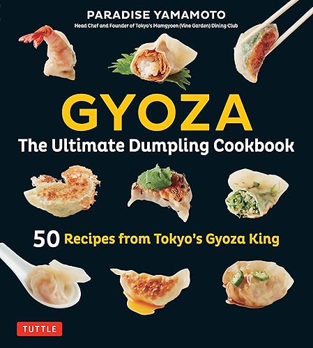 Download Gyoza: 50 Recipes from Tokyo's Gyoza King - Pot Stickers, Dumplings, Spring Rolls and More! PDF