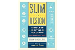 Slim by Design: Mindless Eating Solutions for Everyday Life