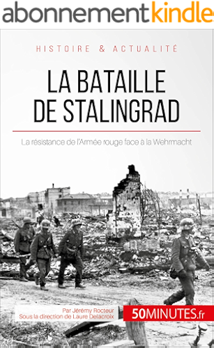 Download La bataille de Stalingrad: La résistance de l'Armée rouge face à la Wehrmacht (Grandes Batailles t. 8) PDF