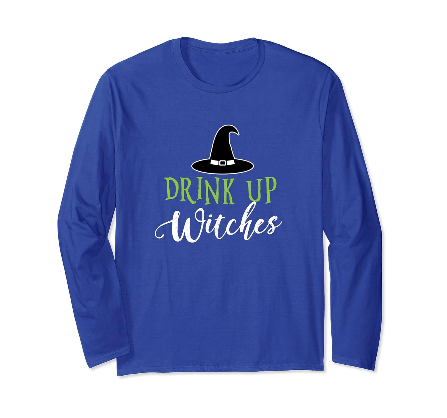 Drink Up My Witches Halloween Long Sleeve-ANZ