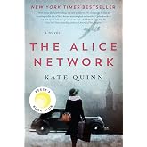 The Alice Network: A Novel &ndash; A New York Times Bestselling Historical Fiction of Female Spies, Courage, and Betrayal Across Two World Wars