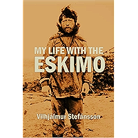 My Life with the Eskimo (1913) book cover My Life with the Eskimo (1913) book cover