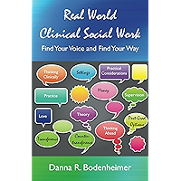 Real World Clinical Social Work: Find Your Voice and Find Your Way book cover Real World Clinical Social Work: Find Your Voice and Find Your Way book cover
