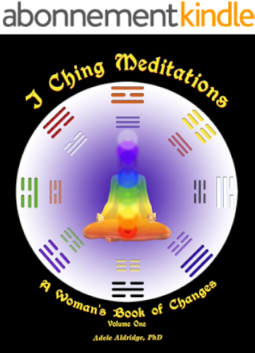 Download I Ching Meditations: A Woman's Book of Changes (English Edition) PDF
