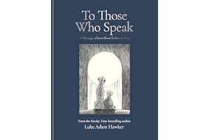 To Those Who Speak: A Message of Love from Father to Son