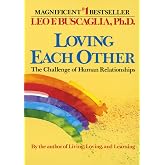 Loving Each Other: The Challenge of Human Relationships