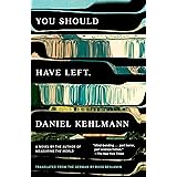 You Should Have Left: A Novel