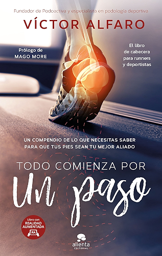 Download Todo comienza por un paso: Un compendio de lo que necesitas saber para que tus pies sean tu mejor aliado (Spanish Edition) PDF