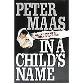 In a Child's Name: The Legacy of a Mother's Murder