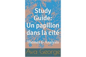 Study Guide: Un papillon dans la cité: Themes & Analysis