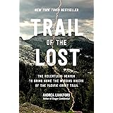 Trail of the Lost: The Relentless Search to Bring Home the Missing Hikers of the Pacific Crest Trail