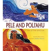 Pele and Hiiaka: A Myth from Hawaii (English and Hawaiian Edition