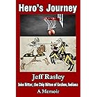 Hero's Journey: John Ritter, the Chip Hilton of Goshen, Indiana; a Memoir