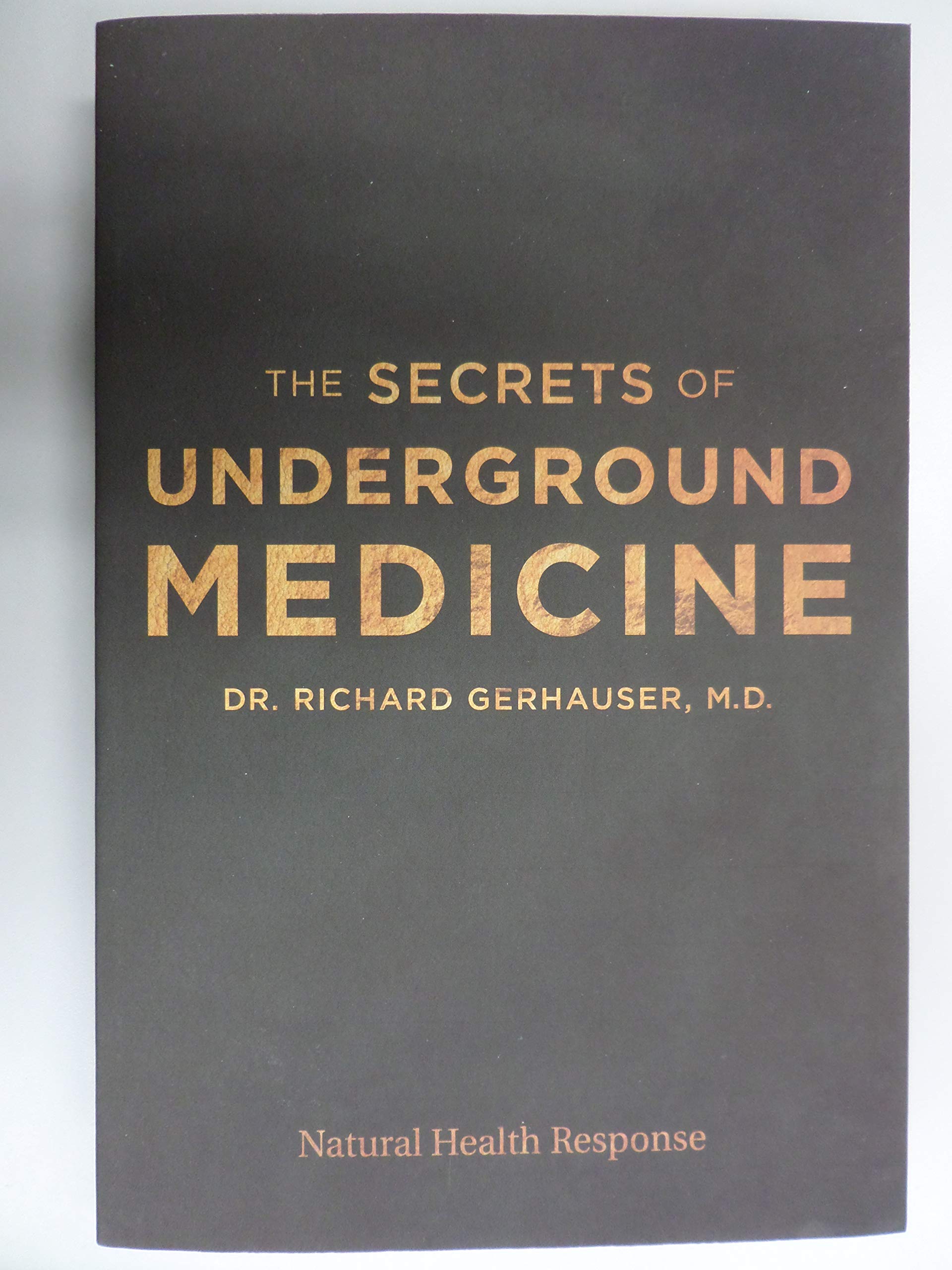 Photo 1 of NAtural Health Response THE SECRETS OF UNDERGROUND MEDICINE