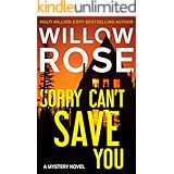 SORRY CAN'T SAVE YOU: A Mystery Novel
