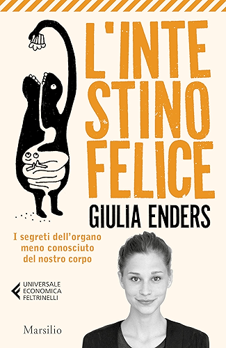 Download L'intestino felice: I segreti dell'organo meno conosciuto del nostro corpo (Italian Edition) PDF
