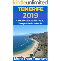 Tenerife 2019: A Travel Guide to the Top 20 Things to Do in Tenerife, Canary Islands, Spain: Best of Tenerife Travel… book cover Tenerife 2019: A Travel Guide to the Top 20 Things to Do in Tenerife, Canary Islands, Spain: Best of Tenerife Travel… book cover