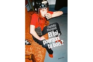 Et toi, pourquoi tu bois ? (French Edition)