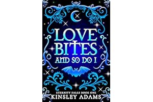 Love Bites And So Do I (Eternity Falls Book 1)