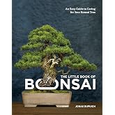 The Little Book of Bonsai: An Easy Guide to Caring for Your Bonsai Tree