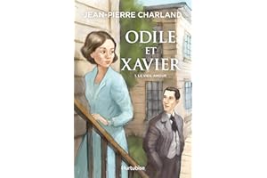Odile et Xavier - Tome 1: Le vieil amour (French Edition)