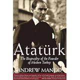 Atatürk: The Biography of the Founder of Modern Turkey